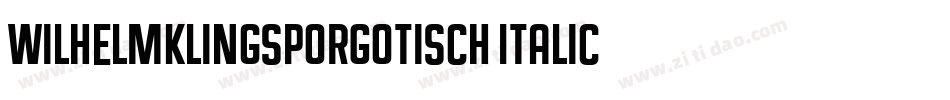 WilhelmKlingsporGotisch Italic字体转换